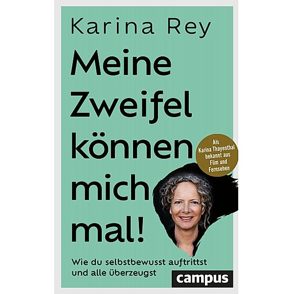 Meine Zweifel können mich mal!, Karina Rey