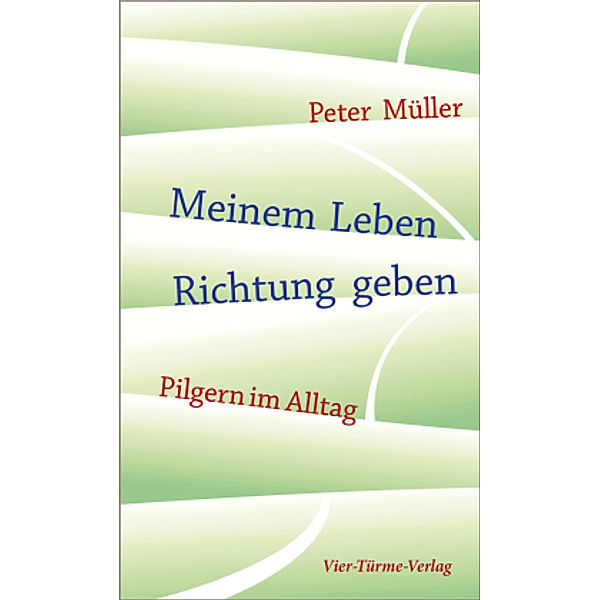 Meinem Leben Richtung geben, Peter Müller