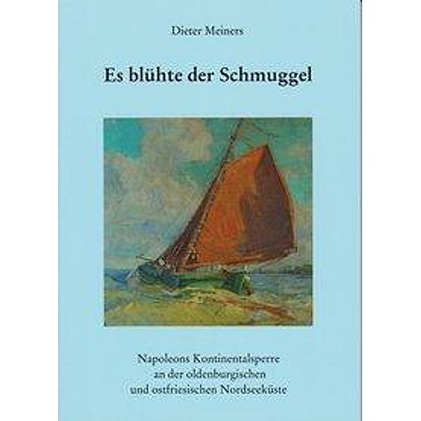 Meiners, D: Es blühte der Schmuggel, Dieter Meiners