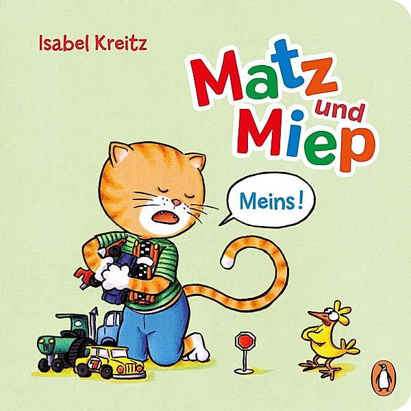 Meins! / Matz & Miep Bd.4, Isabel Kreitz