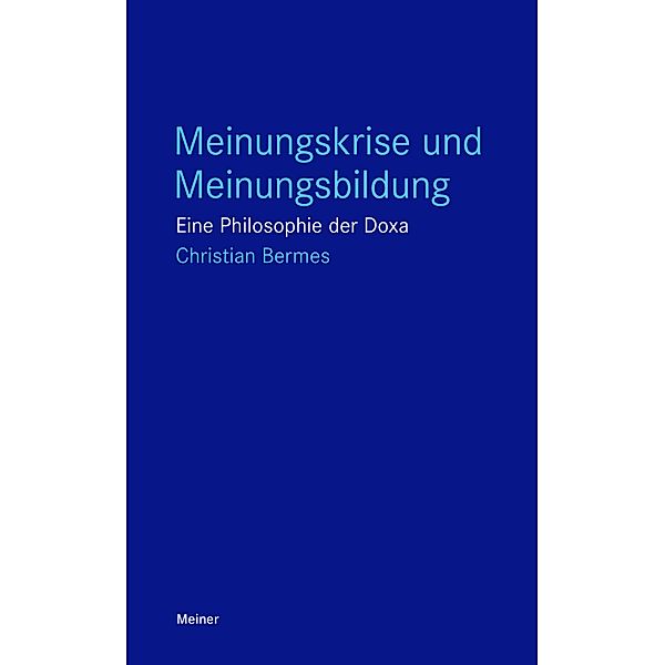 Meinungskrise und Meinungsbildung / Blaue Reihe, Christian Bermes