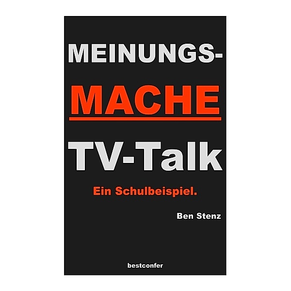 Meinungsmache TV-Talk, Ben Stenz