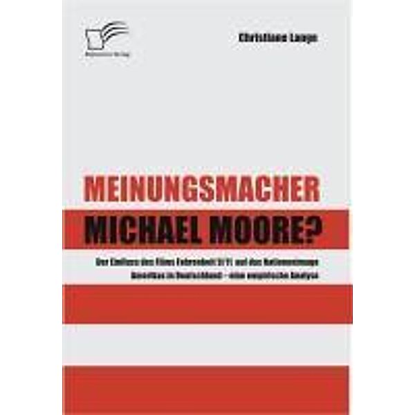 Meinungsmacher Michael Moore?, Christiane Lange