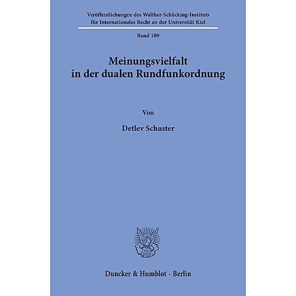 Meinungsvielfalt in der dualen Rundfunkordnung., Detlev Schuster