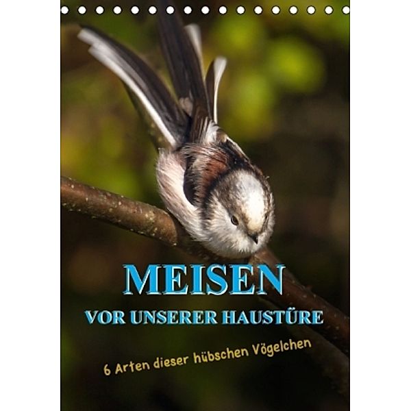 Meisen vor unserer Haustüre (Tischkalender 2016 DIN A5 hoch), Carl-Peter Herbolzheimer