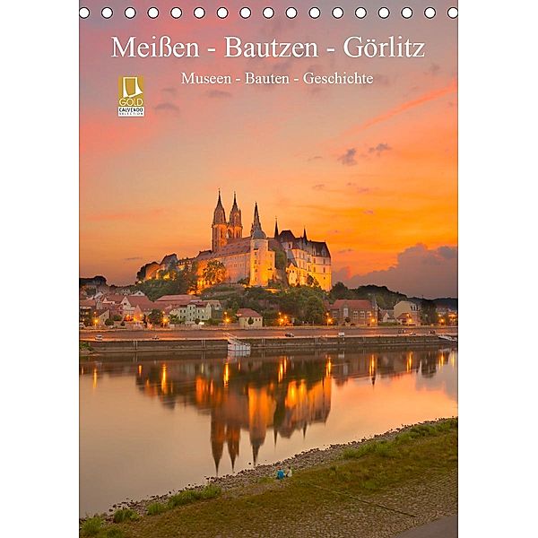 Meißen - Bautzen - Görlitz, Museen - Bauten - Geschichte (Tischkalender 2020 DIN A5 hoch), Ulrich Männel