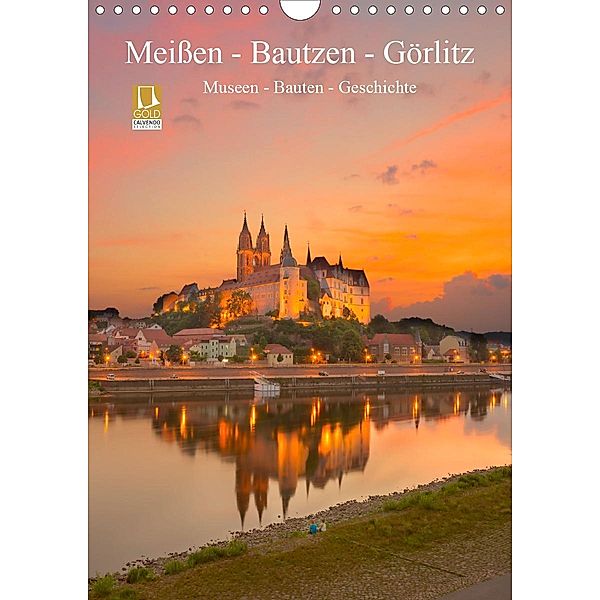 Meißen - Bautzen - Görlitz, Museen - Bauten - Geschichte (Wandkalender 2021 DIN A4 hoch), Ulrich Männel studio-fifty-five