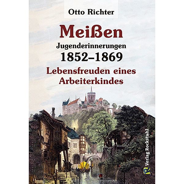 Meißen -  Jugenderinnerungen 1852–1869, Otto Richter