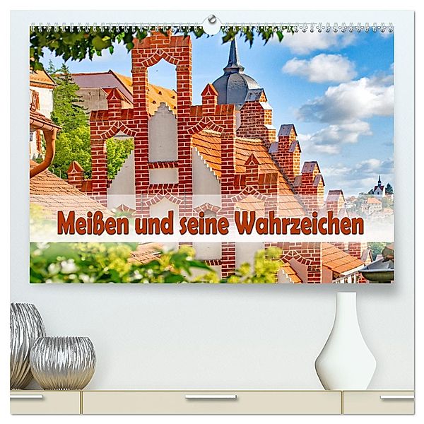 Meissen und seine Wahrzeichen (hochwertiger Premium Wandkalender 2025 DIN A2 quer), Kunstdruck in Hochglanz, Calvendo, Nina Schwarze