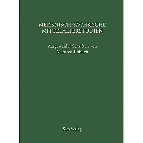 Meißnisch-sächsische Mittelalterstudien, Manfred Kobuch