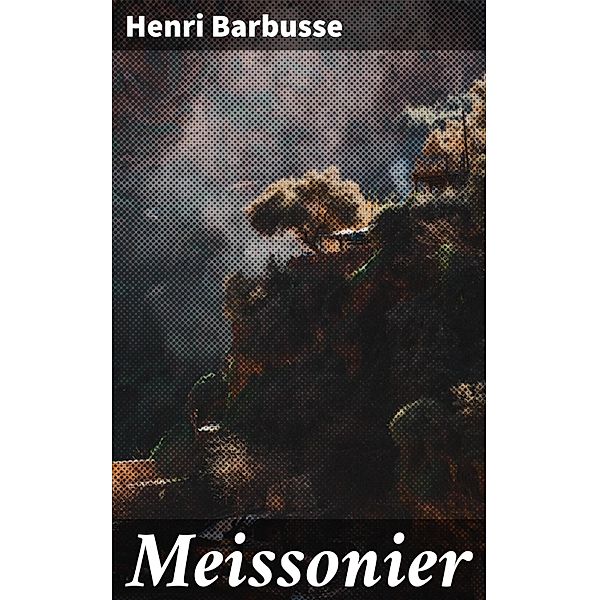 Meissonier, Henri Barbusse