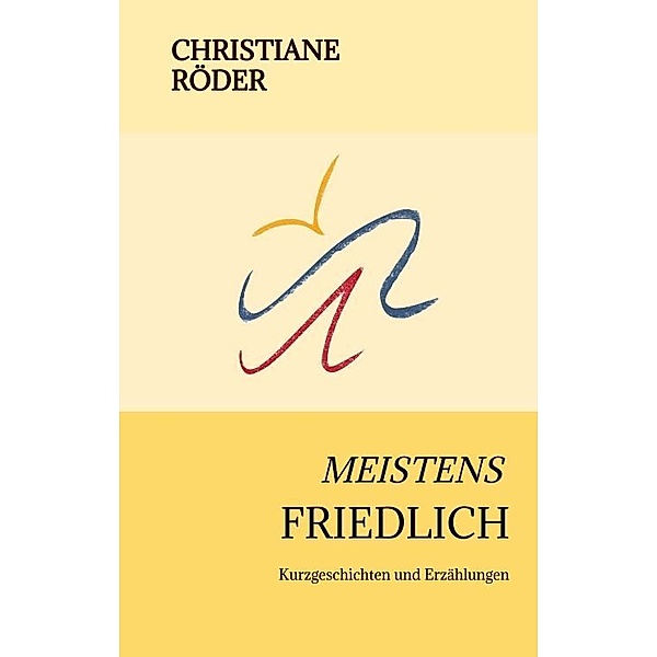 MEISTENS FRIEDLICH, Christiane Röder