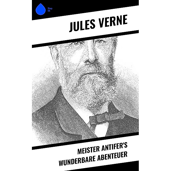 Meister Antifer's wunderbare Abenteuer, Jules Verne