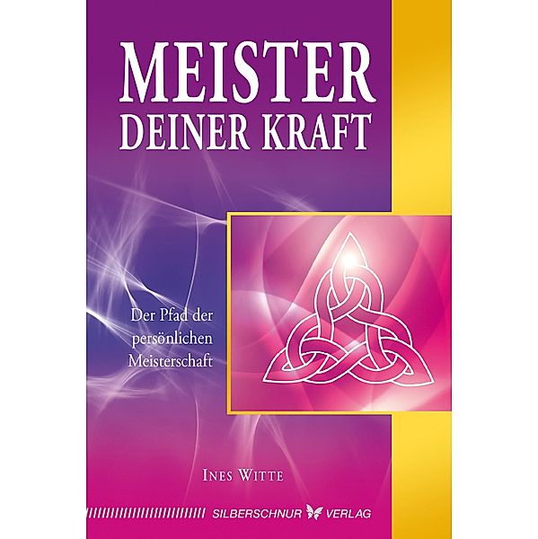 Meister deiner Kraft, Ines Witte