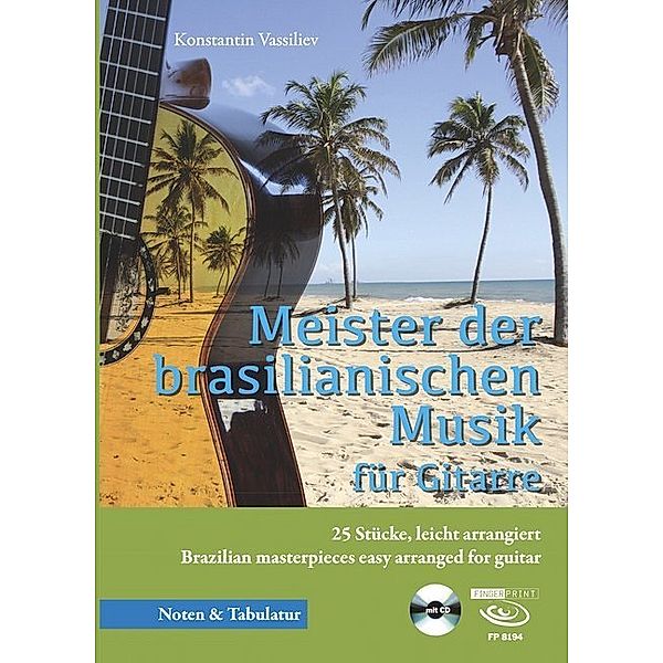 Meister der brasilianischen Musik, m. 1 Audio-CD, Konstantin Vassiliev