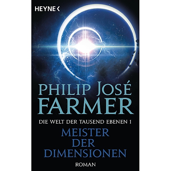 Meister der Dimensionen / Die Welt der tausend Ebenen Bd.1, Philip José Farmer