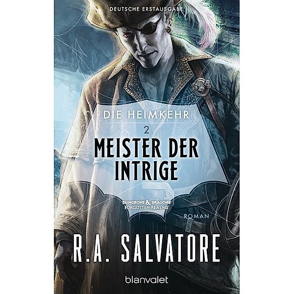 Meister der Intrige / Die Heimkehr Bd.2, R.A. Salvatore