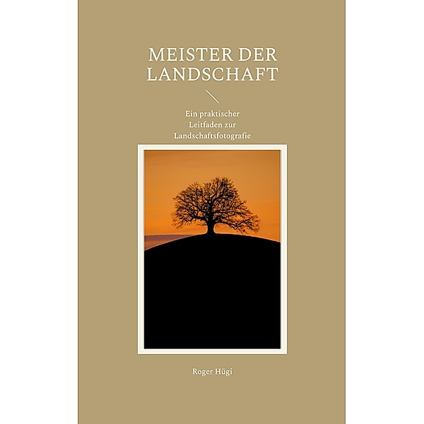 Meister der Landschaft, Roger Hügi