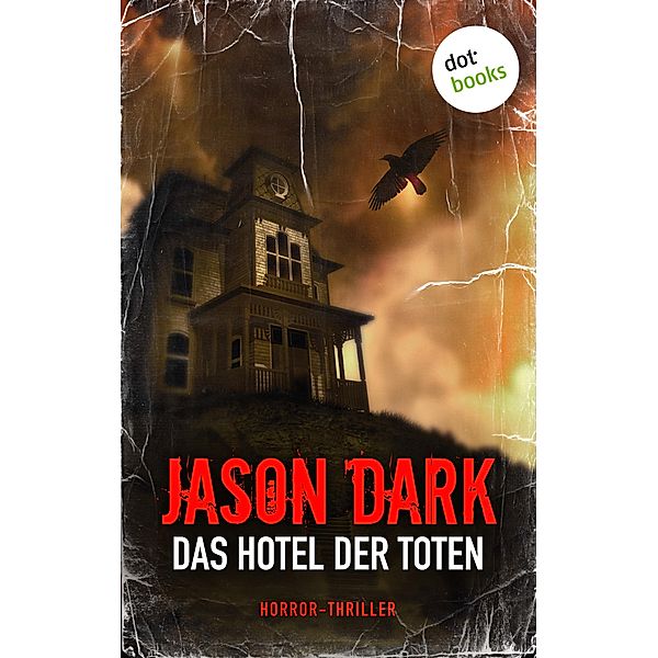 Meister des Grauens: 4 Das Hotel der Toten, Jason Dark