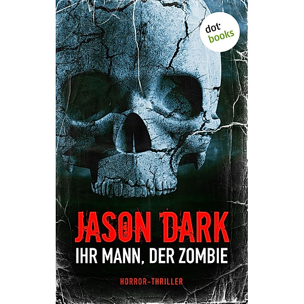 Meister des Grauens: 7 Ihr Mann, der Zombie, Jason Dark