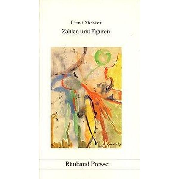 Meister, E: Gedichte in 15 Bänden / Zahlen und Figuren, Ernst Meister