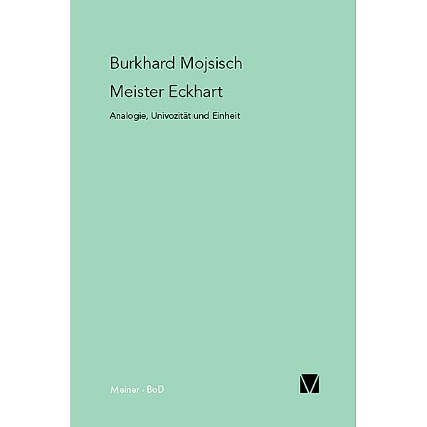 Meister Eckhart: Analogie, Univozität und Einheit, Burkhard Mojsisch