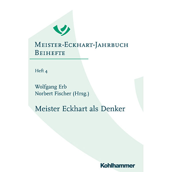 Meister-Eckhart-Jahrbuch, Beihefte: 4 Meister Eckhart als Denker