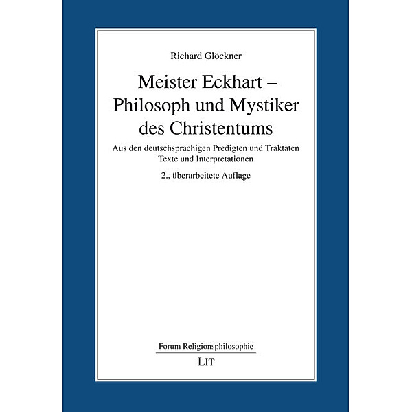 Meister Eckhart - Philosoph und Mystiker des Christentums, Richard Glöckner