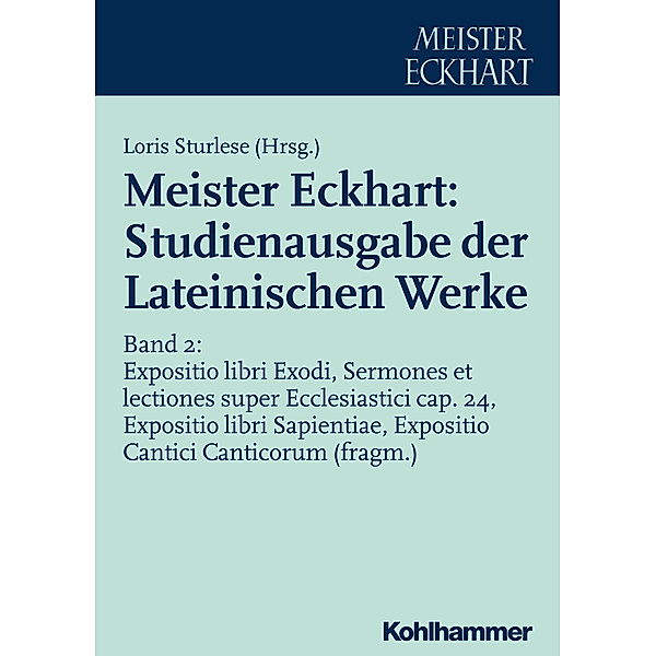 Meister Eckhart: Studienausgabe der Lateinischen Werke.Bd.2, Meister Eckhart