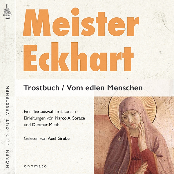 Meister Eckhart. Trostbuch / Vom edlen Menschen, Meister Eckhart