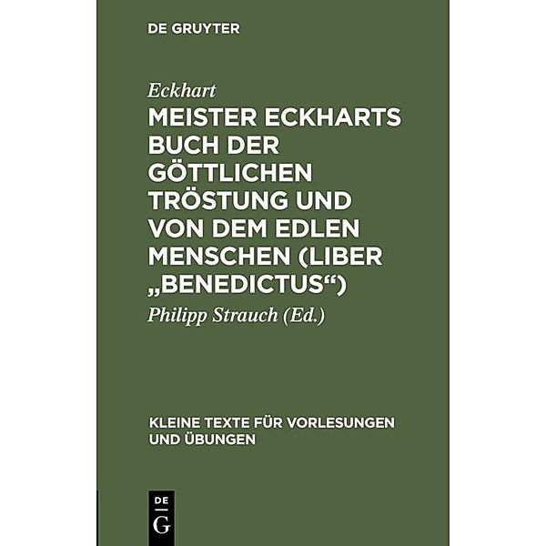 Meister Eckharts Buch der göttlichen Tröstung und Von dem edlen Menschen (Liber Benedictus), Eckhart