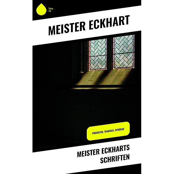 Meister Eckharts Schriften, Meister Eckhart