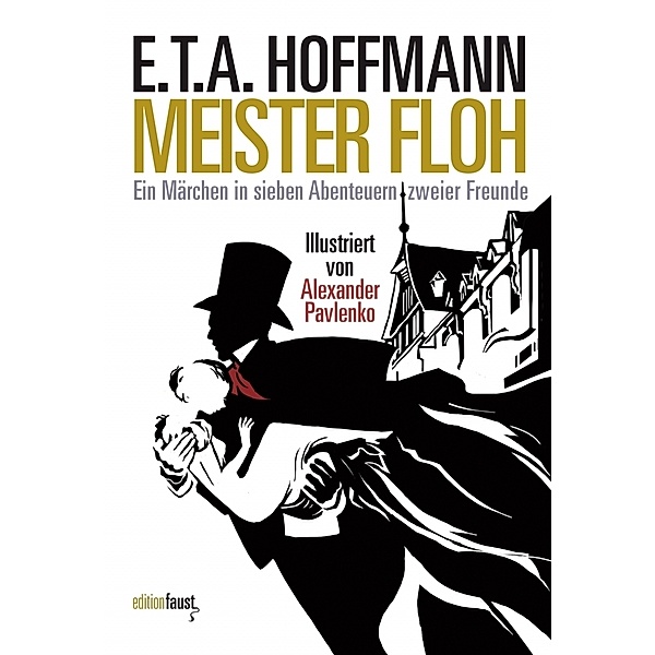 Meister Floh. Ein Märchen in sieben Abenteuern zweier Freunde, E. T. A. Hoffmann