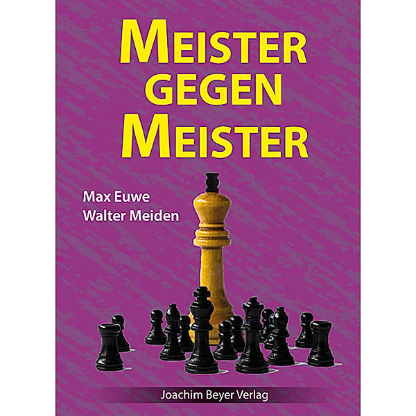 Meister gegen Meister, Max Euwe, Walter Meiden