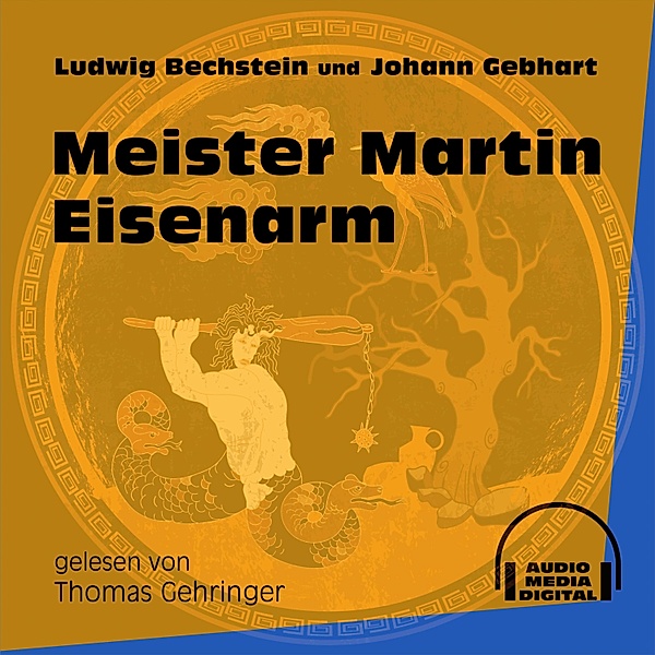 Meister Martin Eisenarm, Ludwig Bechstein, Johann Gebhart