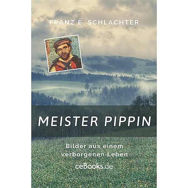 Meister Pippin, Franz Eugen Schlachter