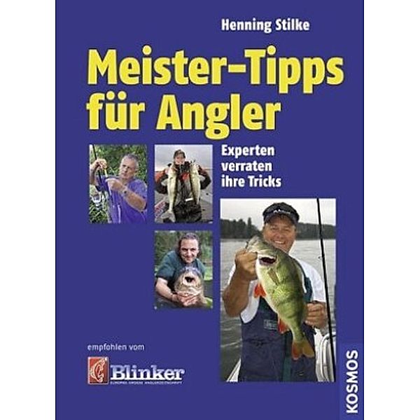 Meister-Tipps für Angler, Henning Stilke