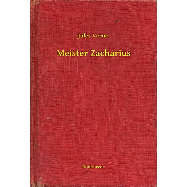 Meister Zacharius, Jules Verne