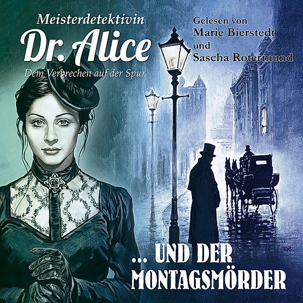 Meisterdetektivin Dr. Alice - 19 - Meisterdetektivin Dr. Alice und der Montagsmörder, Alice LeBain-Chester