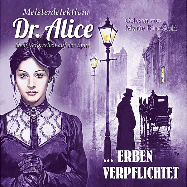 Meisterdetektivin Dr. Alice - 2 - Erben verpflichtet, Alice LeBain-Chester