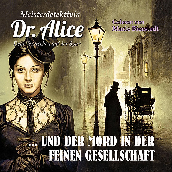 Meisterdetektivin Dr. Alice - 30 - Meisterdetektivin Dr. Alice und der Mord in der feinen Gesellschaft, Alice LeBain-Chester