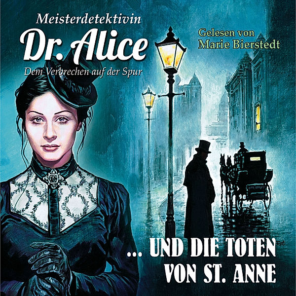 Meisterdetektivin Dr. Alice - 9 - Meisterdetektivin Dr. Alice und die Toten von St. Anne, Alice LeBain-Chester