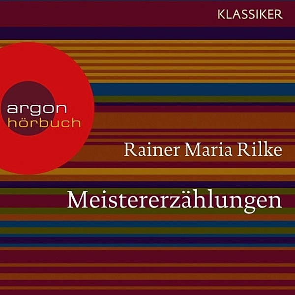 Meistererzählungen, Rainer Maria Rilke