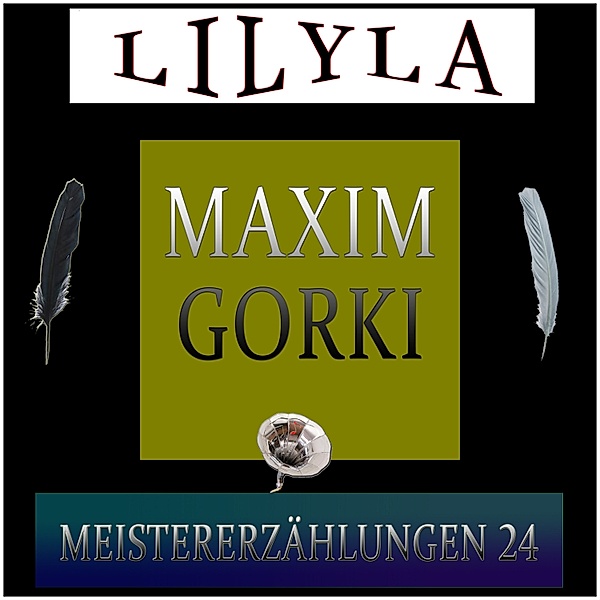 Meistererzählungen 24, Maxim Gorki