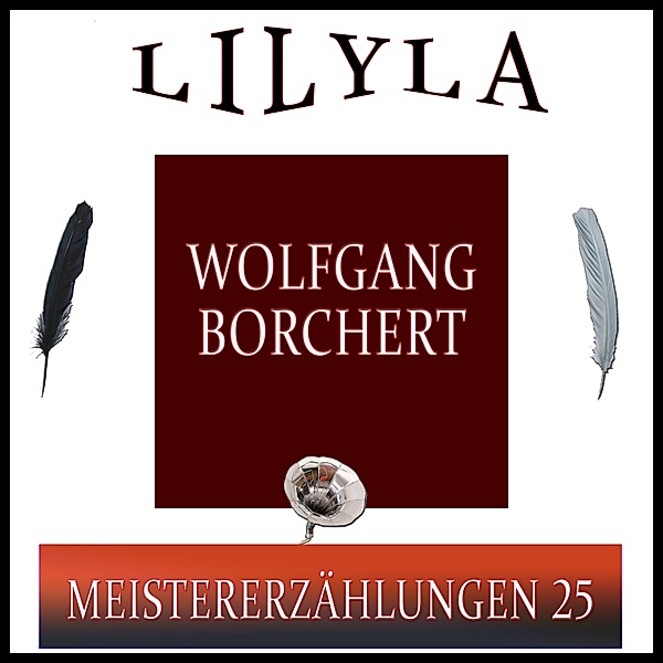 Meistererzählungen 25, Wolfgang Borchert