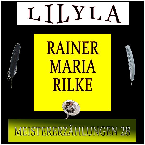 Meistererzählungen 28, Rainer Maria Rilke