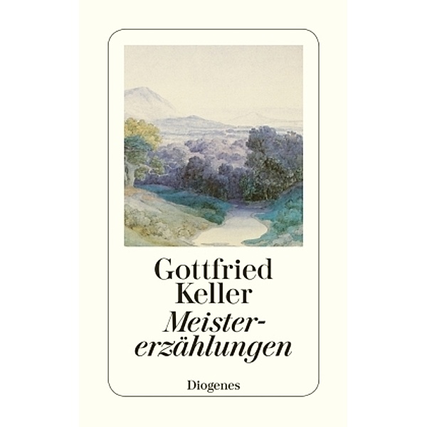 Meistererzählungen, Gottfried Keller