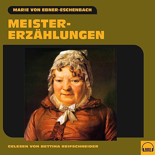 Meistererzählungen, Marie von Ebner-Eschenbach