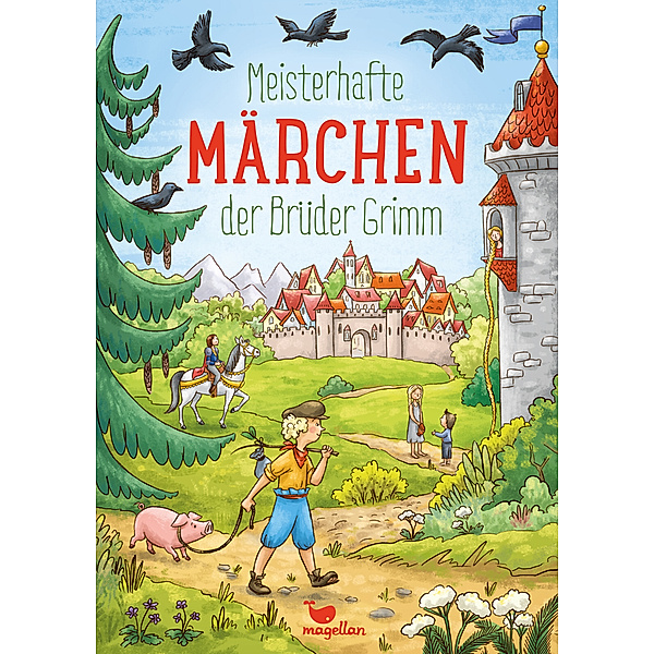 Meisterhafte Märchen der Brüder Grimm, Jacob Grimm, Wilhelm Grimm
