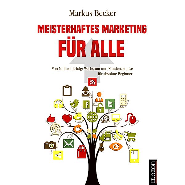 Meisterhaftes Marketing für alle, Markus Becker